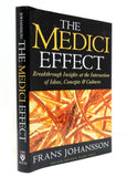 The Medici Effect: Breakthrough Insights at the Intersection of Ideas, Concepts, and Cultures