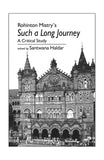 Such A Long Journey by Rohinton Mistry's: A Critical Study