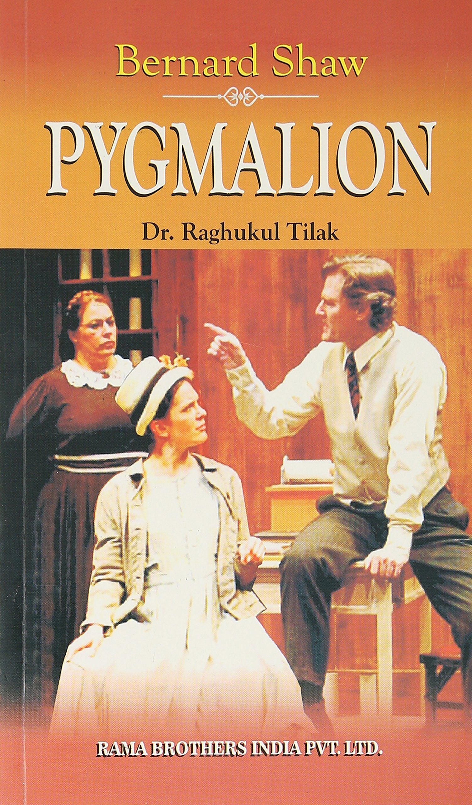 PYGMALION (TEST AND NOTES) - BERNARD SHAW PB....Tilak R