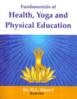 Health Yoga And Physical Education [Paperback] Dr. H.L. Khatri