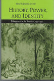 History, Power and Identity: Ethnogenesis in the Americas, 1492-1992