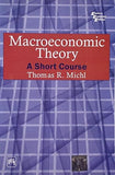 Macroeconomic Theory: A Short Course