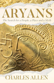 Aryans: The Search for a People, a Place and a Myt
