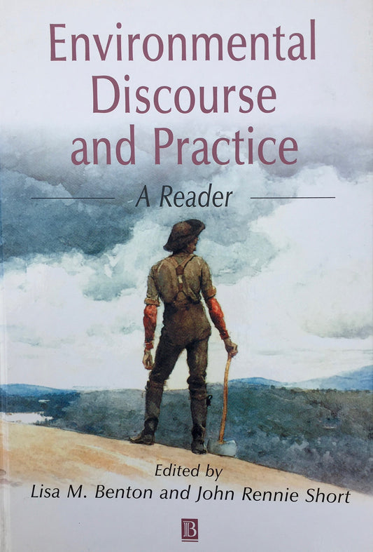 Environmental Discourse and Practice: A Reader