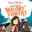 Malory Towers: First Term: Malory Towers, Book 1