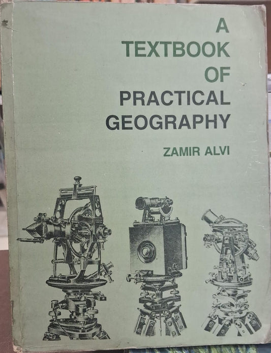 A Textbook of Practical Geography