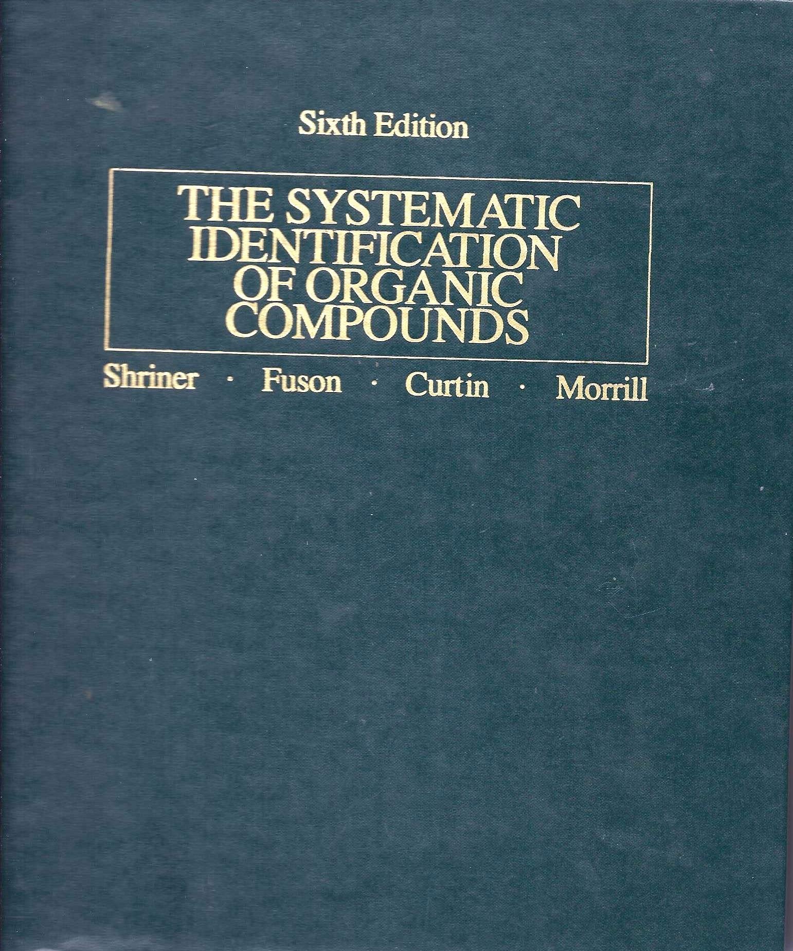 Systematic Identification of Organic Compounds: A Laboratory Manual (The Systematic Identification of Organic Compounds)