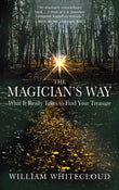 The Magician's Way: What It Really Takes to Find Your Treasure