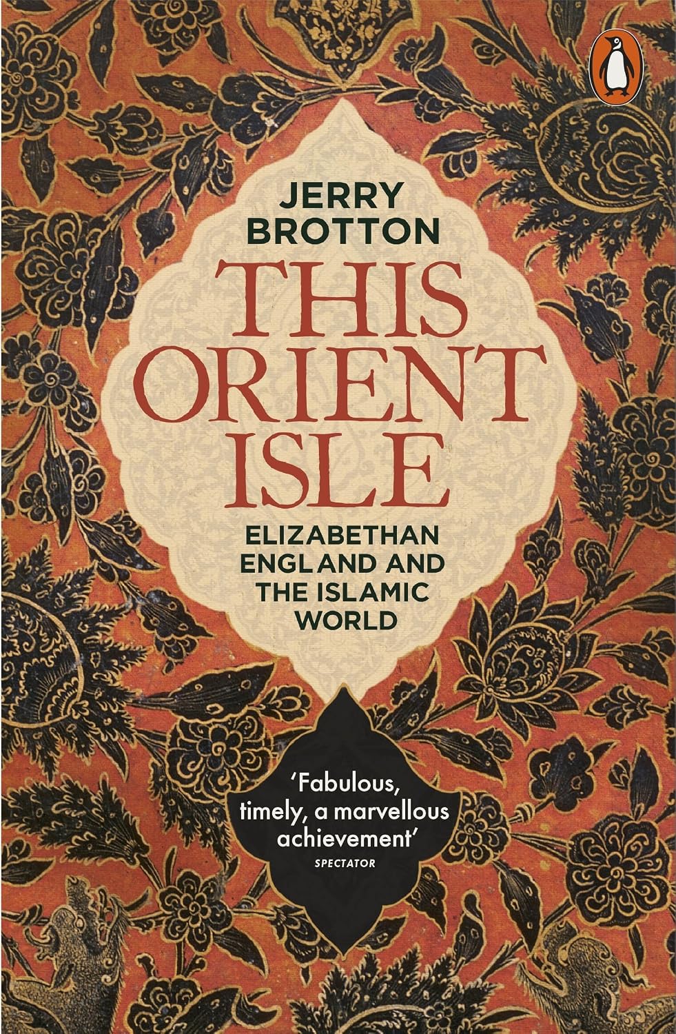 This Orient Isle: Elizabethan England and the Islamic World