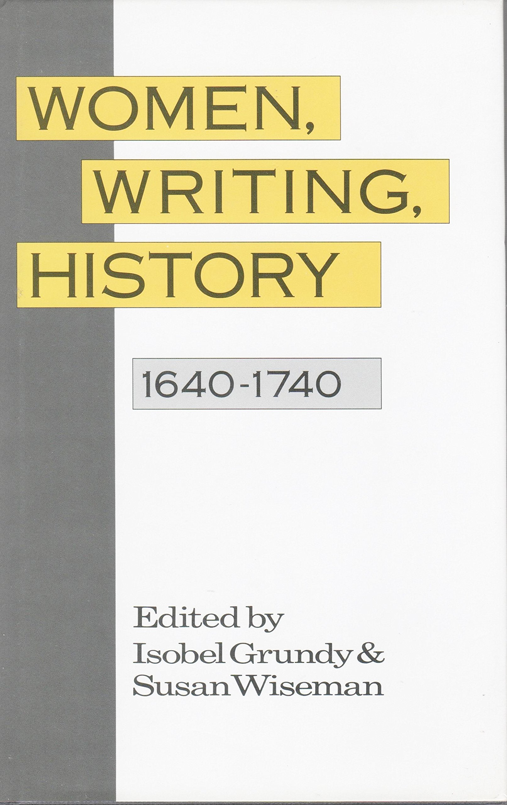 Women, Writing, History : 1640-1740