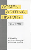 Women, Writing, History : 1640-1740
