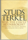 Will the Circle Be Unbroken?: Reflections on Death, Rebirth, and Hunger for a Faith