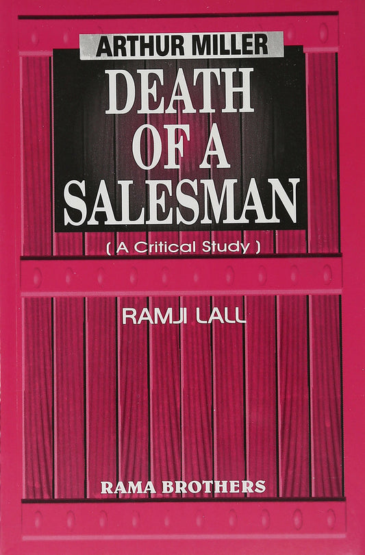 ARTHUR MILLER - DEATH OF A SALESMAN (A CRITICAL ST....Lall R