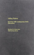 Talking Pictures: Interviews With Contemporary British Film-Makers