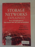 STORAGE NETWORKS EXPLAINED: BASICS AND APPLICATION OF FIBRE CHANNEL SAN NAS ISCSI INFINIBAND AND FCOE