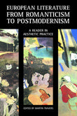 European Literature from Romanticism to Postmodernism: A Reader