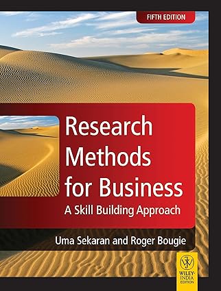 Research Methods for Business: A Skill Building Approach