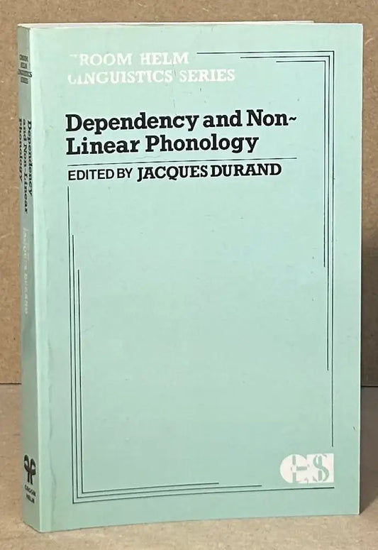 Dependency and Non-Linear Phonology (Croom Helm Linguistics Series)