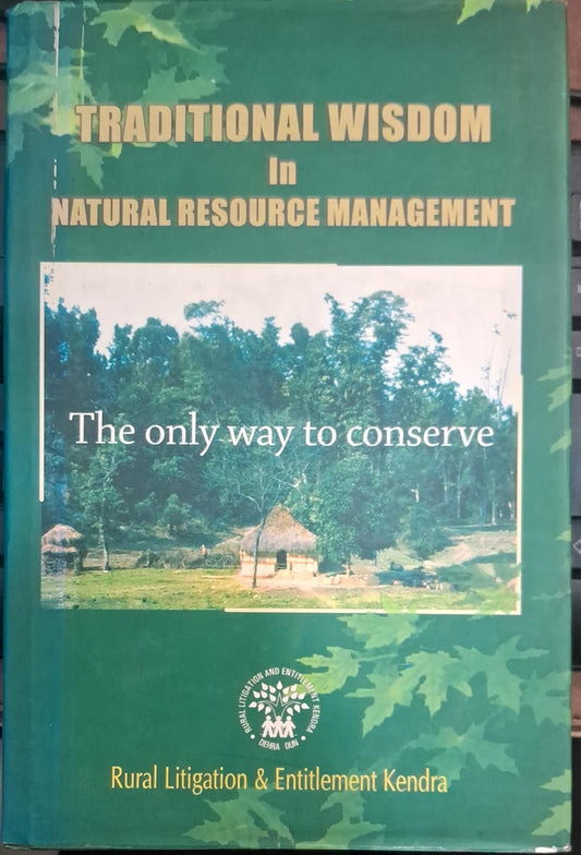 Traditional Wisdom In Natural Resource Management