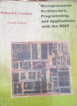 Microprocessor Architecture, Programming and Applications with the 8085
