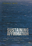 Sustaining Affirmation: The Strengths of Weak Ontology in Political Theory