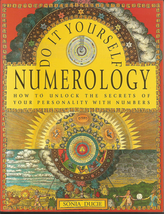 Do-It-Yourself Numerology: How to Unlock the Secrets of Your Personality With Numbers