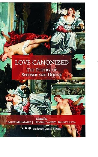 LOVE CANONIZED POETRY OF SPENSER AND DONNE