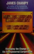 Reengineering Management: Mandate for New Leadership, The