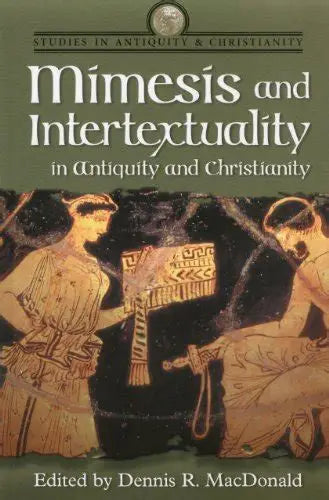 Mimesis and Intertextuality in Antiquity and Christianity (Studies in Antiquity and Christianity)