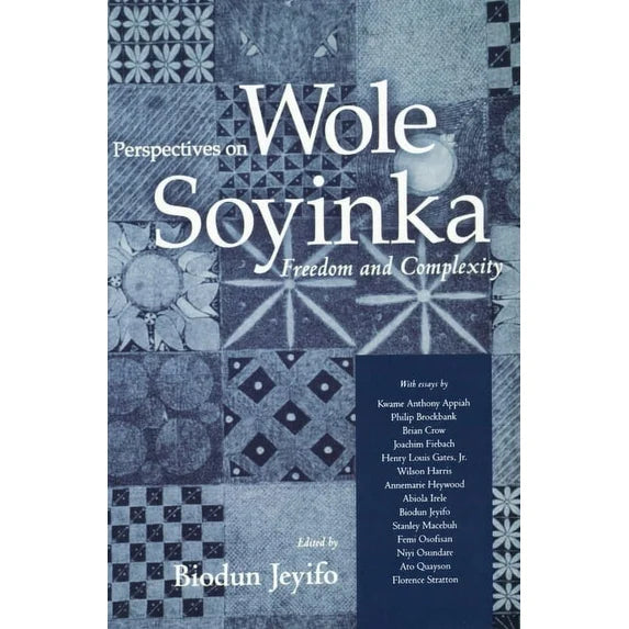 Perspectives on Wole Soyinka: Freedom and Complexity
