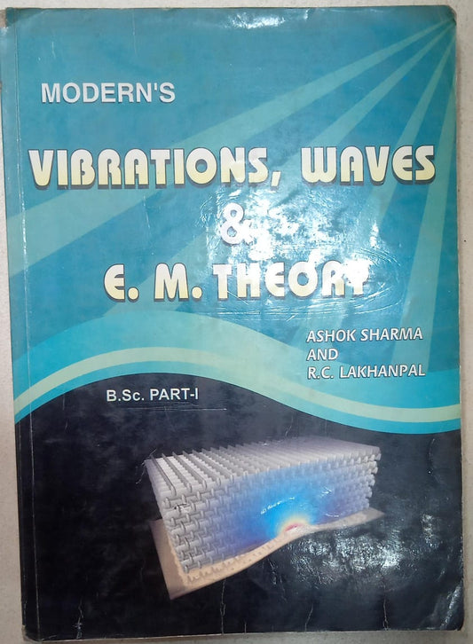 Modern's Vibrations, Waves & E. M. Theory