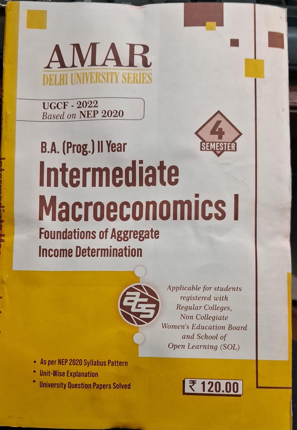 B.A. (Prog.) II Year Intermediate Macroeconomics I