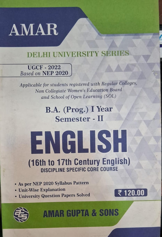 B.A.(Prog.) I Year Semester-II English 16th to 17th Century English
