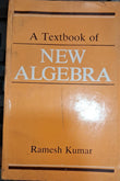 A Textbook of New Algebra
