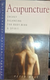 ACUPUNCTURE ENERGY BALANCING FOR BODY MIND & SPIRIT