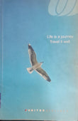 Life is a Journey Travel It Well