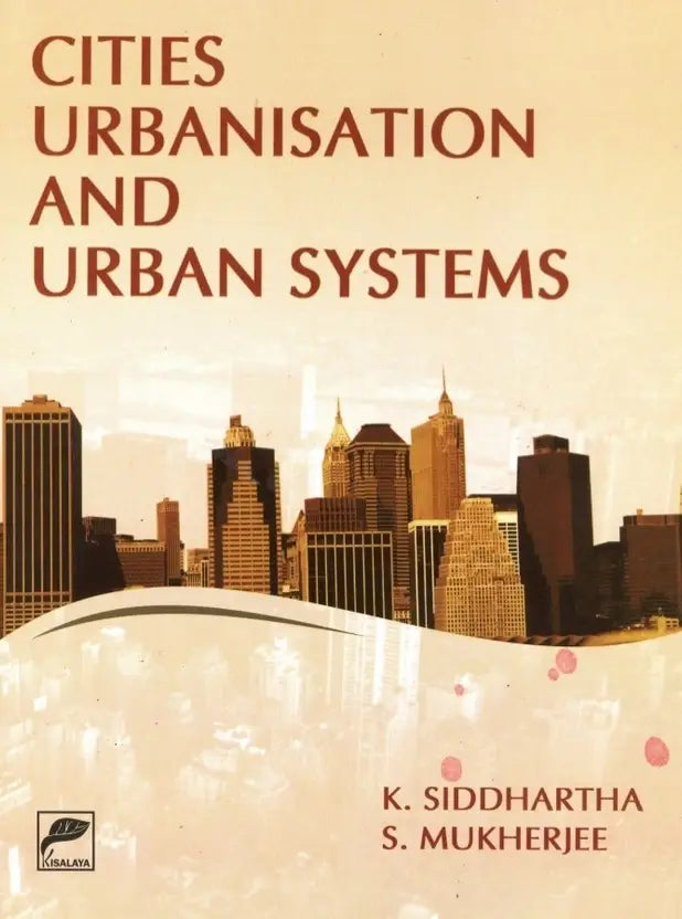 Cities Urbanisation and Urban Systems