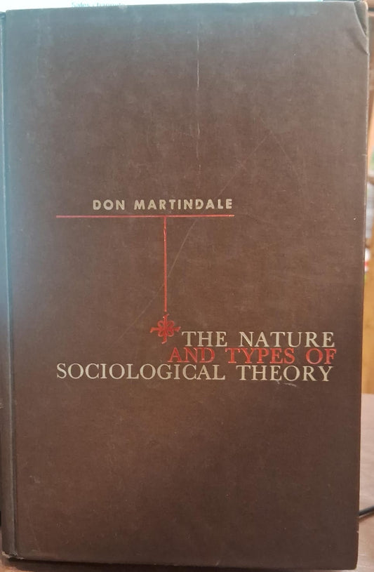 The Nature and Types of Sociological Theory