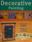 Decorative Painting Techniques Sourcebook: Step-by-step Decorative Brushwork