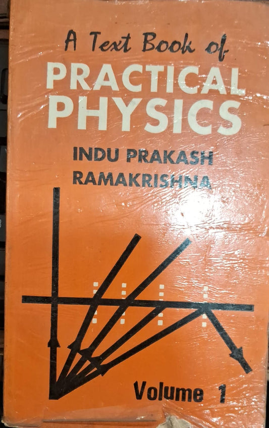 A Textbook of Practical Physics Volume 1
