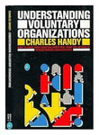 Understanding Voluntary Organizations: How To Make Them Function Effectively (Penguin business)