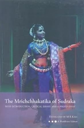 THE MRICHCHKATIKA OF SUDRAKA