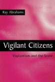 Vigilant Citizens: Vigilantism and the State